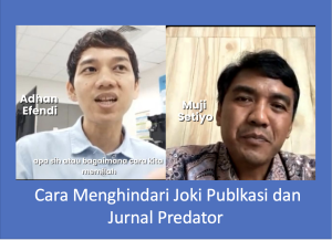 Tips Menghindari Joki Publikasi dan Jurnal Predator: Niat, Proses, dan Integritas Akademik