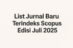 Jurnal Baru Terindeks Scopus Edisi Juli 2025