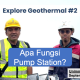 Pump Station: Mengelola Air Panas di Sistem Produksi Panas Bumi